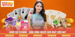 Game Bài 555WIN