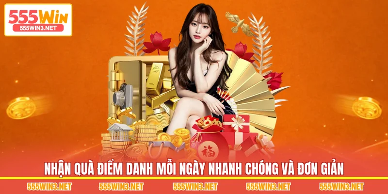 Nhận quà Điểm Danh Mỗi Ngày nhanh chóng và đơn giản