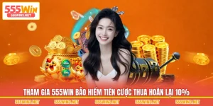 555WIN Bảo Hiểm Tiền Cược Thua