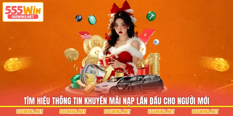 Tìm hiểu thông tin Khuyến Mãi Nạp Lần Đầu cho người mới 